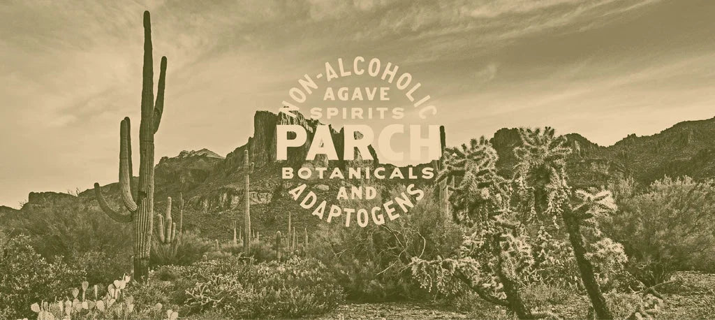 PARCH Non-Alcohol_Agave_Spirits Botanicals and Adaptogens